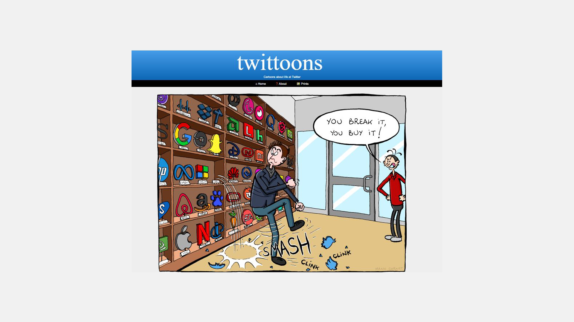 Screenshot der Seite twittoons.com mit einem Comic, das zeigt, wie Elon Musk in einem Laden, in dem verschiedene Internet-Konzerne in einem Regal stehe. Twitter ist ihm runter gefallen. Der Verkäufer sagt: "Sie haben es kaputt gemacht, also kaufen Sie es!" | twittoons.com